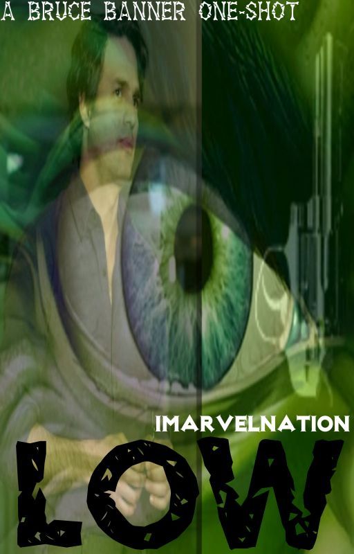 Low [Bruce Banner One-Shots] by Imarvelnation