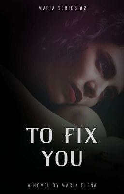 To Fix You (Mafias Series # 2) - RAW/UNEDITED cover