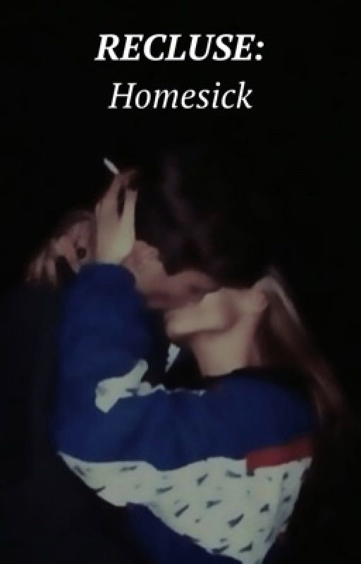 ʀᴇᴄʟᴜsᴇ! homesick by storiesbylizy