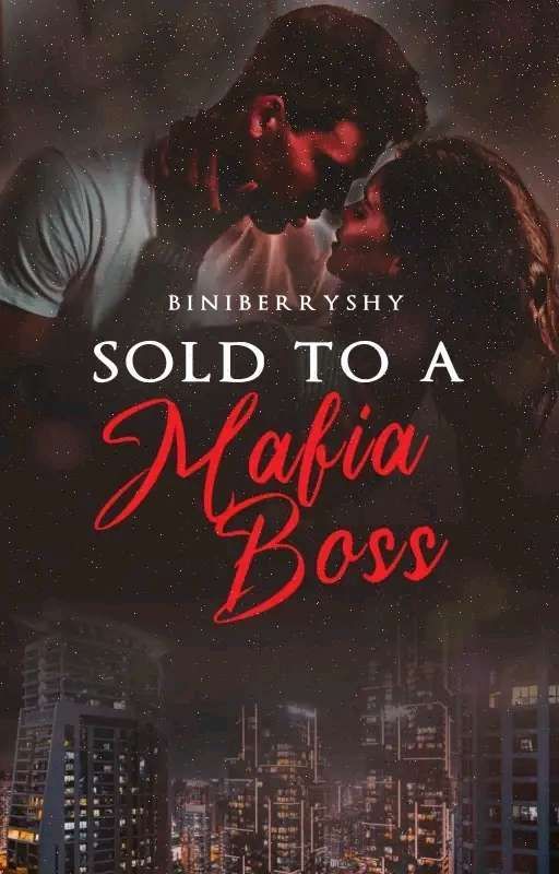 Sold to a Mafia boss  by BiniBerryShy