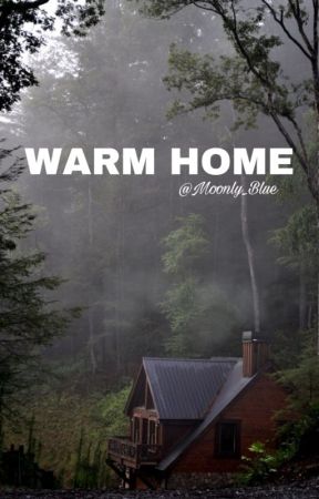 Warm Home • ls by Moonly_Blue