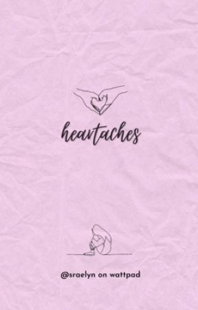 heartaches by sraelyn