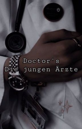 ~Doctors- Die jungen Ärzte~ by Straykidzly