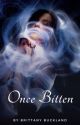 Once Bitten by writerbrittanyb