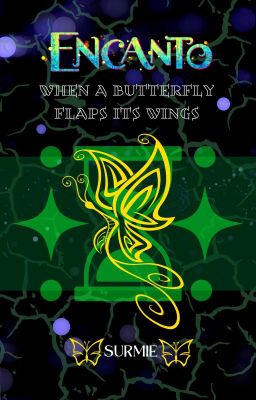 When a Butterfly Flaps its Wings | Encanto Fanfic cover