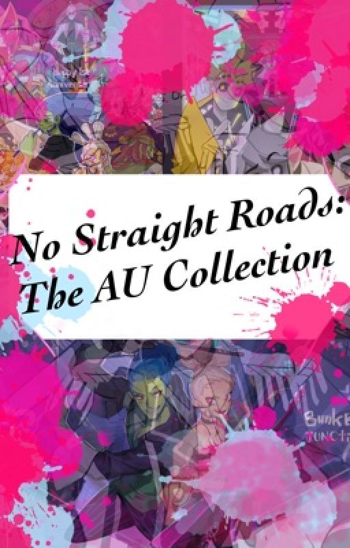 [DISCONTINUED] | No Straight Roads: The AU Collection by DarkAngel_Lord