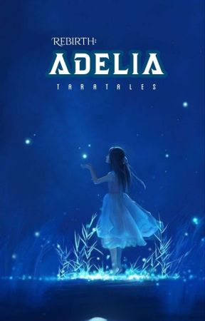 REBIRTH : ADELIA [AGRIENT STORY KE-2] by Taratales