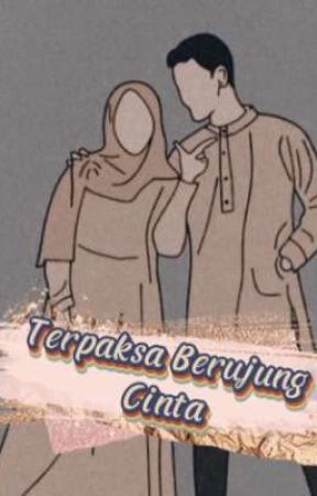 Terpaksa Berujung Cinta by AngelaSepriza