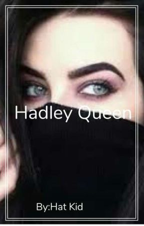 Hadley Queen 👑 by Rriplakish