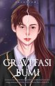 GRAVITASI BUMI [SEDANG TAHAP REVISI] by ravelved_