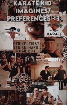 Karate Kid imagines/preferences <3 cover