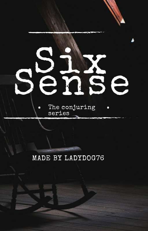 Six Sense (The Conjuring Series) by Ladydog76