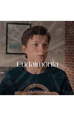 Eudaimonia | | Peter Parker x Y/N Stark cover