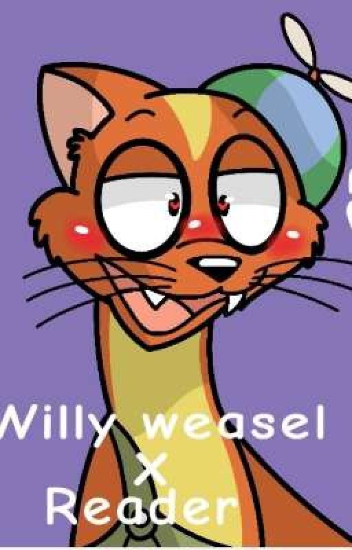 willy's wonderland (Willy weasel x reader) by Cutezie_Cartooncat