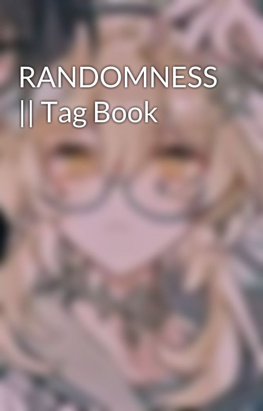 RANDOMNESS || Tag Book by todoisms