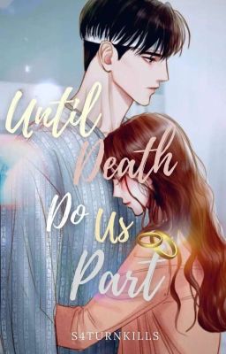 Until Death Do Us Part [ COMPLETED ] cover