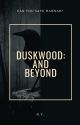 Duskwood: And Beyond by nicolafabioo