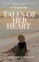 TALES OF HER HEART✔️ by faeezahh_