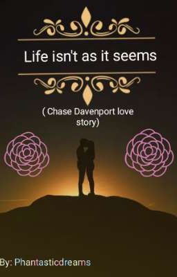 Life isn't as it seems ( Chase Davenport ) cover