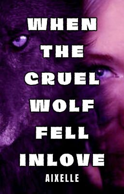 When the Cruel Wolf Fell Inlove (QUEEN SERIES#1) cover