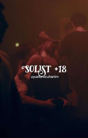 Solist +18 | Texting  by uyusturucuhanim