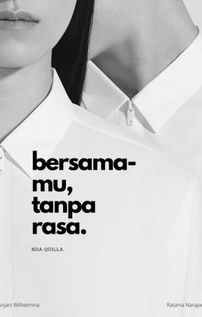 Bersamamu, Tanpa Rasa by ndaquilla