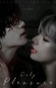 Only Pleasure [Taekook] ✅ by iitaekookyou