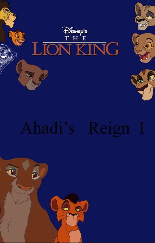 Lion King: Ahadi's Reign I by hellohowlife16