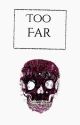 Too Far (A One Direction fanfic) by ayeelarry