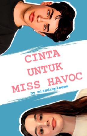 Cinta Untuk Miss Havoc by missdimpleeee