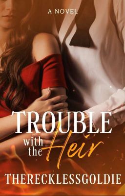 Trouble With The Heir ✓ cover