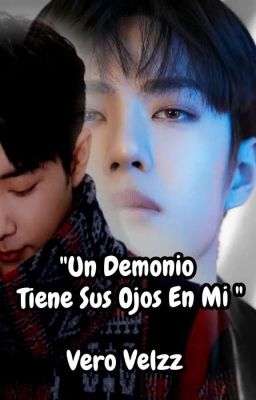 "Un Demonio Tiene Sus Ojos En Mi " (Finalizada) (yizhan) (Omegaverse)  cover