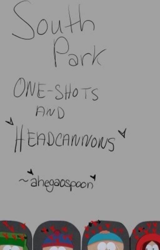 South Park Headcannons   Fanfictions by ahegaospoon