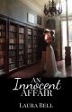 An Innocent Affair by littleLo