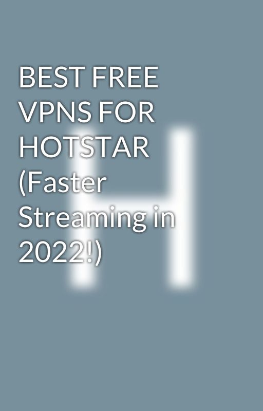 BEST FREE VPNS FOR HOTSTAR (Faster Streaming in 2022!) by leoharrey