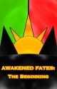 Awakened Fates: The Beginning by TaleonLives