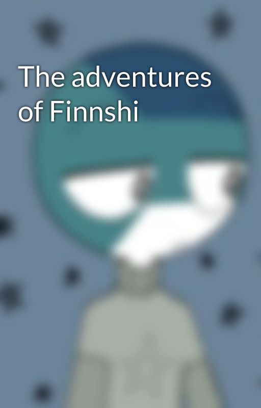 The adventures of Finnshi by Finn-Fiske