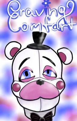 Craving Comfort ✿ Funtime Freddy x ANIMATRONIC reader cover