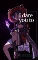 I dare you to [Scaramouche x reader] by chngyn