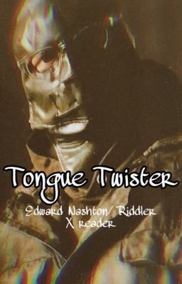 Tongue Twister (Edward Nashton/Riddler X Fem! OC)  cover