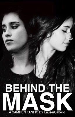 Behind The Mask (A Camren Fanfic) cover