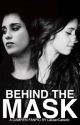 Behind The Mask (A Camren Fanfic) by LauserCabello