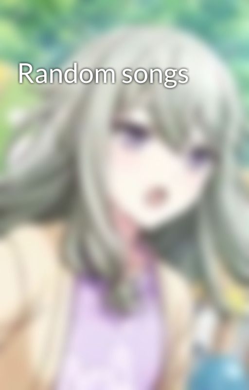 Random songs by happyklee