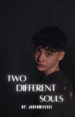 two different souls || Jaden Walton FF cover