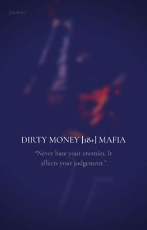 DIRTY MONEY [18 ] by Jdesiii97