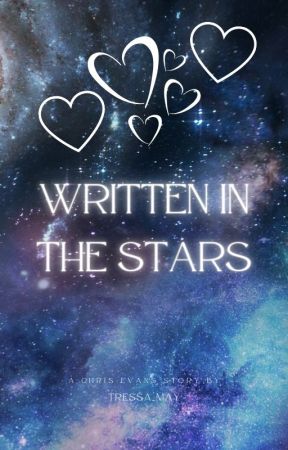 Written in the Stars [C.Evans] by Tressa-May