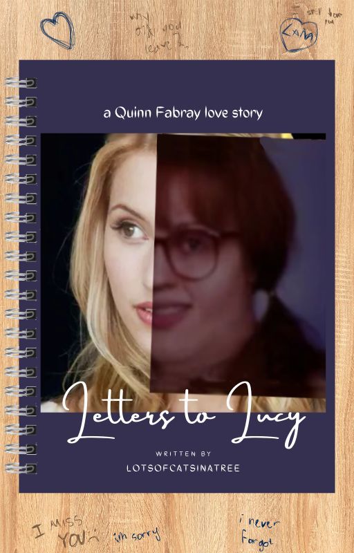 Letters to Lucy || Quinn Fabray by lotsofcatsinatree