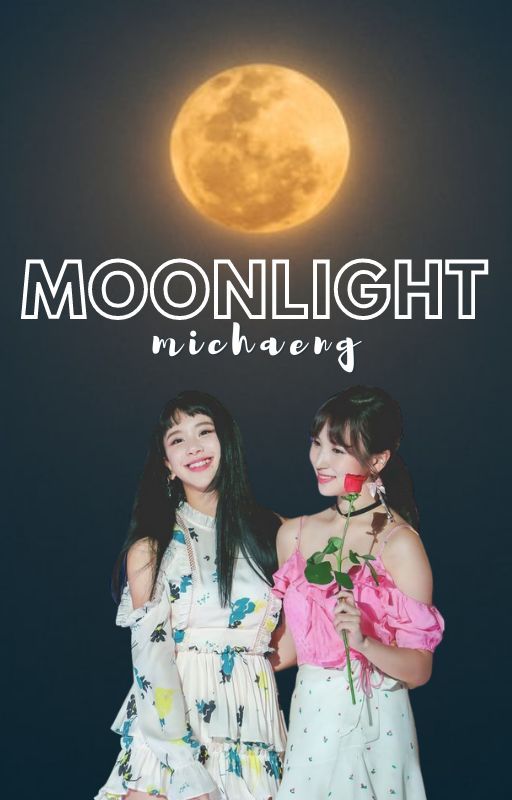 MOONLIGHT • MiChaeng by penguberry