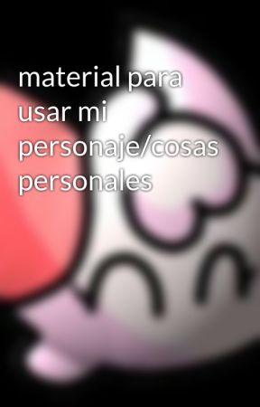 material para usar mi personaje/cosas personales by superluigineostar