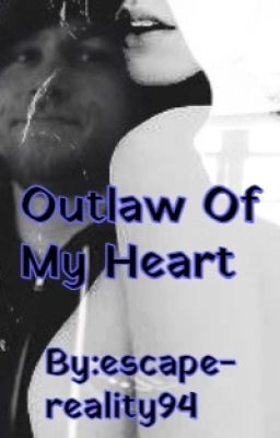 Outlaw Of My Heart (not edited) (completed) cover